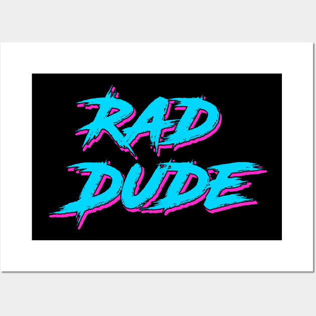 Rad Dude Wall Art by Milasneeze